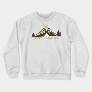 Hunting And Fun - Adventure Edition Crewneck Sweatshirt